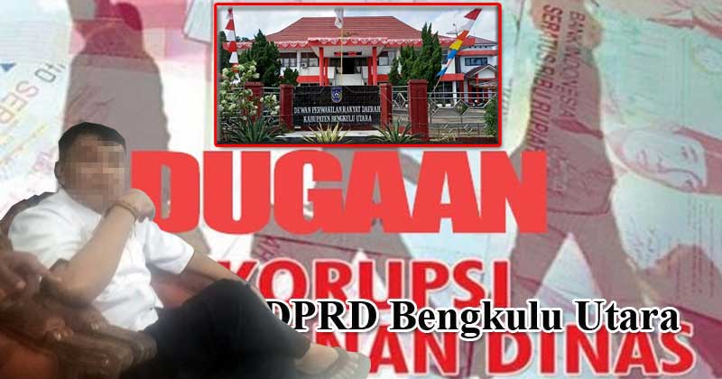 Dugaan-korupsi-SPPD-fiktif-di-Sekretariat-DPRD-Bengkulu-Utara..