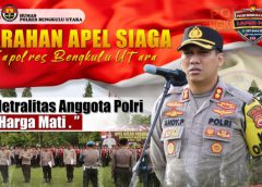 Pemilu, Kapolres Bengkulu Utara Ingatkan Personil Netralitas Harga Mati
